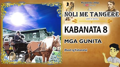 Noli Me Tangere Kabanata 8: Ang Mga Alaala – Buod, Aral, .